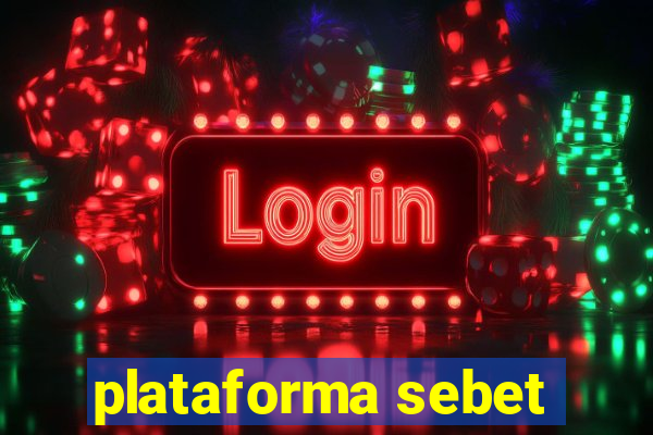 plataforma sebet